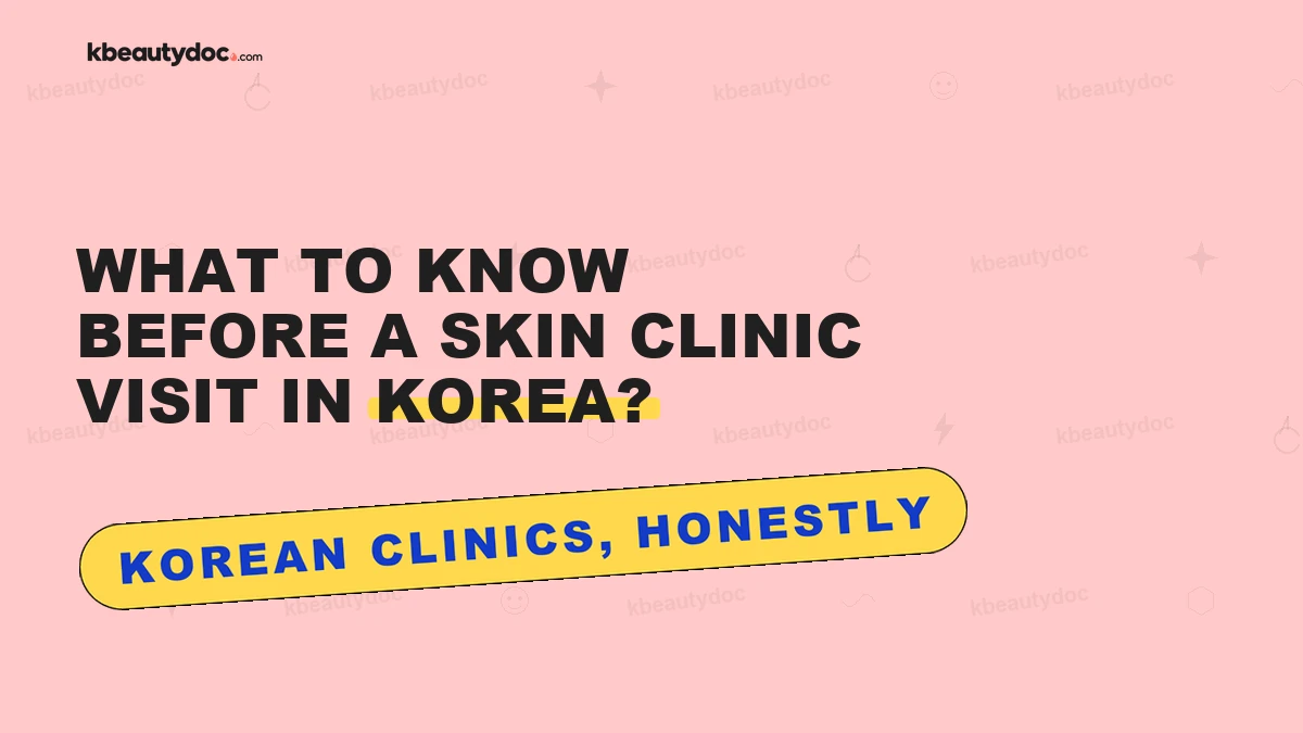 What to Know Before a Skin Clinic Visit in Korea?