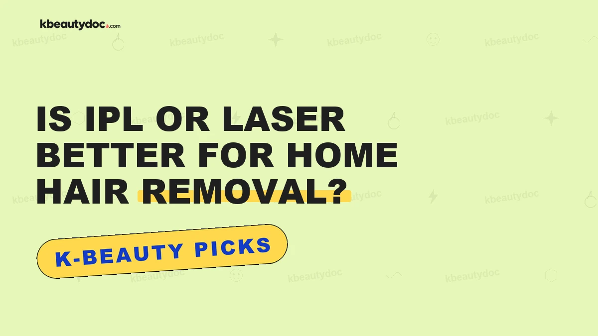 Is IPL or Laser Better for Home Hair Removal?