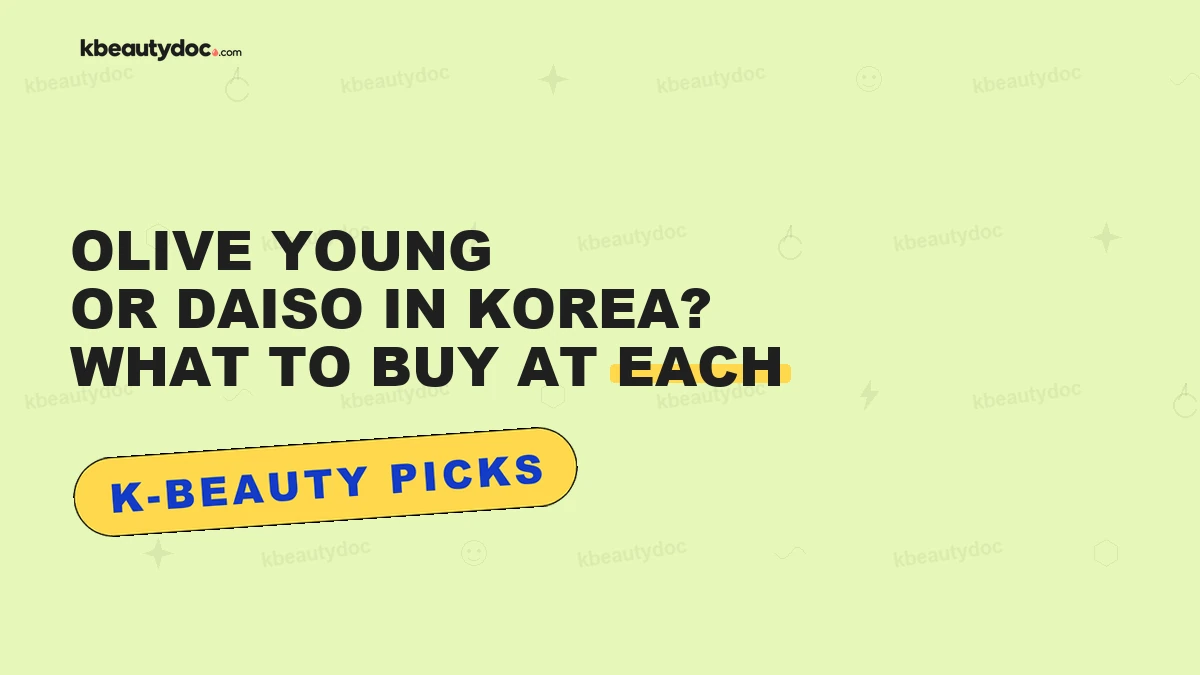 Olive Young or Daiso in Korea? What to Buy at Each"
