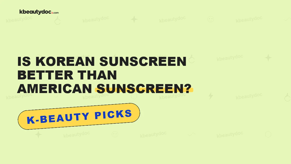Is Korean Sunscreen Better Than American Sunscreen?"