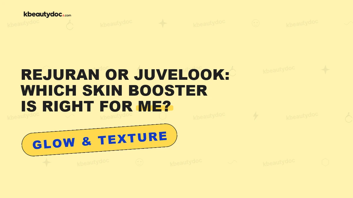 Rejuran or Juvelook: Which Skin Booster Is Right for Me?"